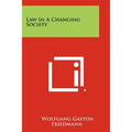 Law In A Changing Society - Paperback
