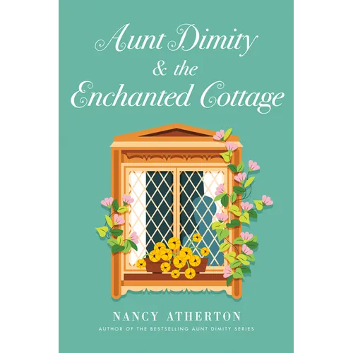 Aunt Dimity and the Enchanted Cottage - Hardcover