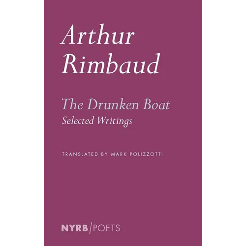 The Drunken Boat: Selected Writings - Paperback