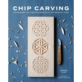 Chip Carving: Techniques for Carving Beautiful Patterns by Hand - Paperback