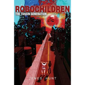 RoboChildren: The Tussin Generation - Paperback