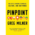 Pinpoint: How GPS Is Changing Technology, Culture, and Our Minds - Paperback