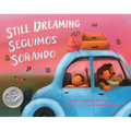 Still Dreaming / Seguimos Soñando - Hardcover