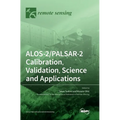 ALOS-2/PALSAR-2 Calibration, Validation, Science and Applications - Hardcover
