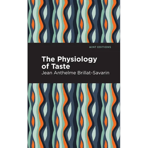 The Physiology of Taste - Hardcover
