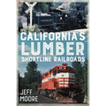 California's Lumber Shortline Railroads - Paperback