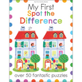 My First Spot the Difference: Over 50 Fantastic Puzzles - Paperback