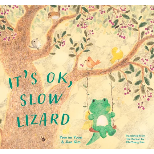 It's Ok, Slow Lizard - Hardcover