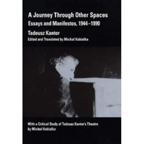 A Journey Through Other Spaces: Essays & Manifestos, 1944-1990 - Paperback