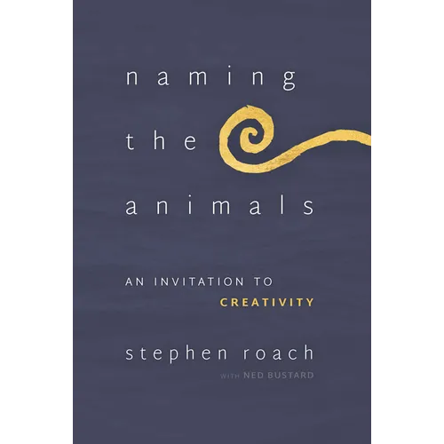 Naming the Animals: An Invitation to Creativity - Paperback