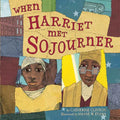 When Harriet Met Sojourner - Paperback