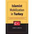 Islamist Mobilization in Turkey: A Study in Vernacular Politics - Paperback