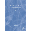 Revisiting Muslim Women's Activism: Islam, Political Field and Women's Rights - Paperback