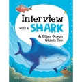 Interview with a Shark: And Other Ocean Giants Too - Hardcover