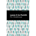 Leave It to Psmith - Paperback
