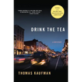 Drink the Tea: A Mystery - Hardcover