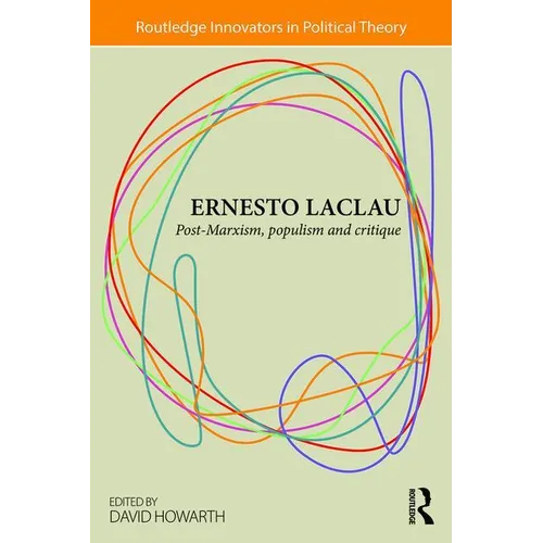 Ernesto Laclau: Post-Marxism, Populism and Critique - Paperback