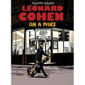 Leonard Cohen: On a Wire - Hardcover