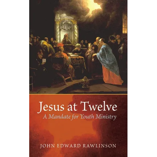 Jesus at Twelve - Hardcover