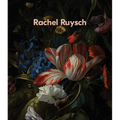 Rachel Ruysch: Nature Into Art - Hardcover