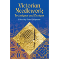 Victorian Needlework: Techniques and Designs - Paperback