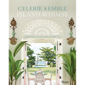 Island Whimsy: Designing a Paradise by the Sea - Hardcover