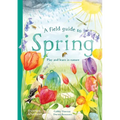 A Field Guide to Spring: Play and Learn in Nature - Hardcover