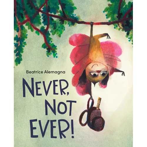 Never, Not Ever! - Hardcover