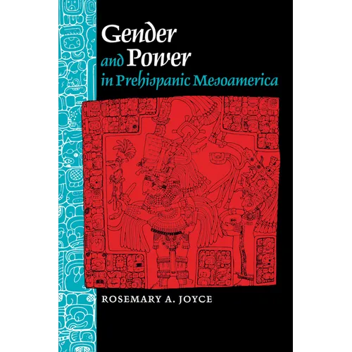 Gender and Power in Prehispanic Mesoamerica - Paperback