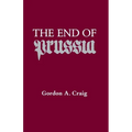 The End of Prussia - Paperback