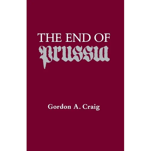 The End of Prussia - Paperback