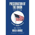 Preservation of the Union: Then and Now - Paperback
