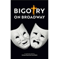 Bigotry on Broadway - Paperback