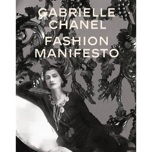 Gabrielle Chanel: Fashion Manifesto - Hardcover