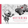Beginner's Guide to Sketching: Robots, Vehicles & Sci-Fi Concepts - Paperback