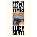 Maybe the People Would Be the Times - Paperback