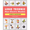 Lego Technic Non-Electric Models: Simple Machines - Paperback