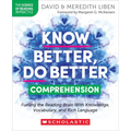 Know Better, Do Better: Comprehension: Fueling the Reading Brain with Knowledge, Vocabulary, and Rich Language - Paperback
