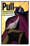 Pull: Networking and Success since Benjamin Franklin (Harvar