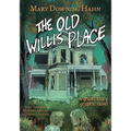 The Old Willis Place Graphic Novel: A Ghost Story - Paperback