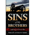 Sins of My Brothers: Suffering an Uncivil War - Paperback