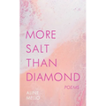 More Salt Than Diamond: Poems - Paperback