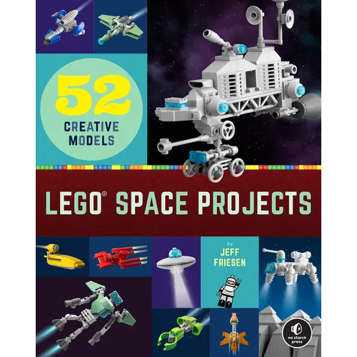 Lego Space Projects: 52 Creative Models - Paperback