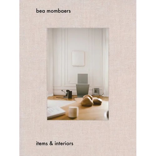 Bea Mombaers: Items & Interiors - Hardcover