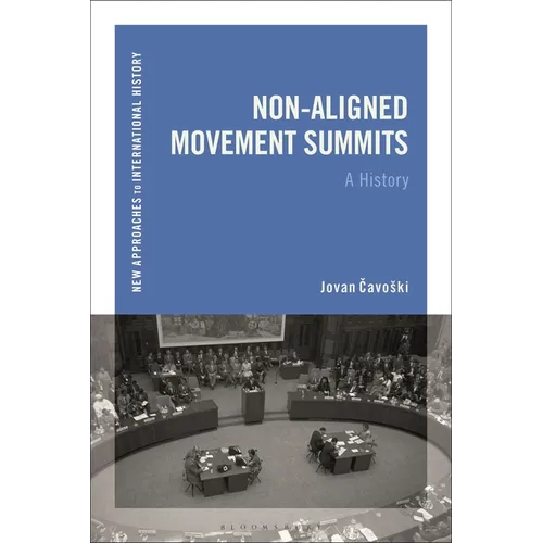 Non-Aligned Movement Summits: A History - Paperback