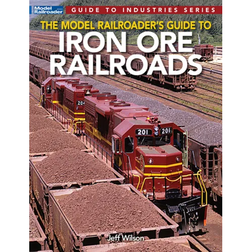 Model Railroader's Guide to Iron Ore Railroads - Paperback