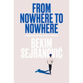 From Nowhere to Nowhere - Paperback