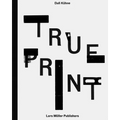 Dafi Kühne - True Print - Hardcover