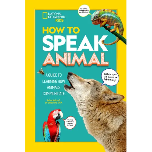 How to Speak Animal: A Guide to Learning How Animals Communicate - Paperback