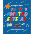 UNA AMISTAD ESTELAR. Libro 1: Plutón - Paperback